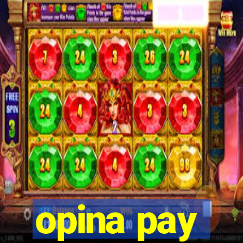 opina pay